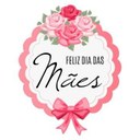 Feliz Dia das Mães Feliz Dia das Mães