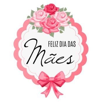 Feliz Dia das Mães